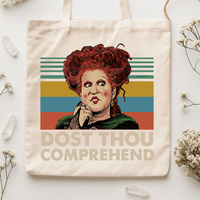 "Dost Thou Comprehend?" Hocus Pocus Tote Bag - Cotton