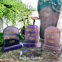 Crystal Tombstone - "Here Lies My Last F***" - Nephrite Jade