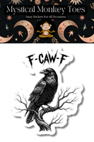 F-Caw-F Vinyl Sticker