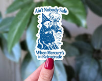 "Ain't Nobody Safe" Mercury Retrograde Cat Sticker