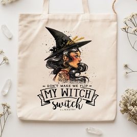 "Don't Make Me Flip My Witch Switch" Tote Bag - Cotton