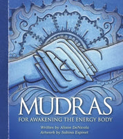 Mudras for Awakening the Energy Body Deck