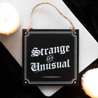 Gothic Strange and Unusual Hanging Sign