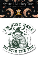 Here to Stir the Pot Vinyl Sticker