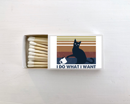"I Do What I Want" Cat Matchbox