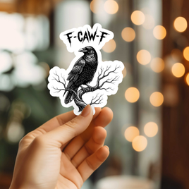 F-Caw-F Vinyl Sticker